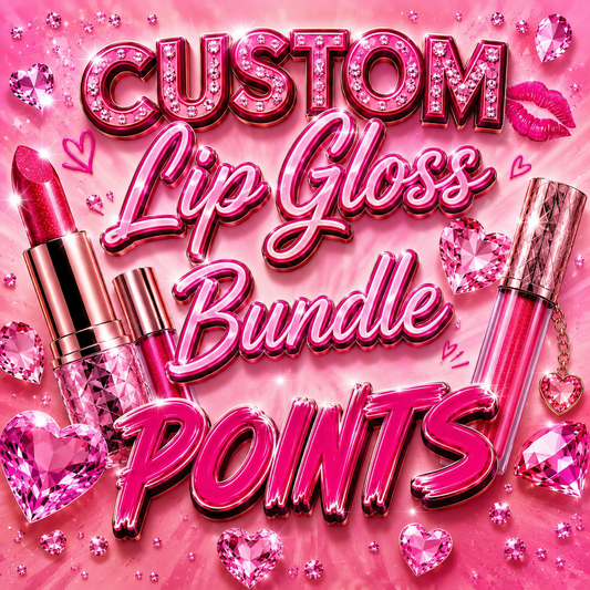 Custom Lip Gloss Bundle Points (Tik Tok Live)